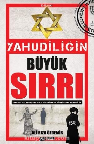 Yahudiliğin Büyük Sırrı & Yahudilik-Sabetaycılık-Siyonizm-Türkiye'de Yahudilik