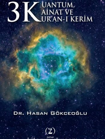 3 K Kuantum, Kainat ve Kur’an-ı Kerim