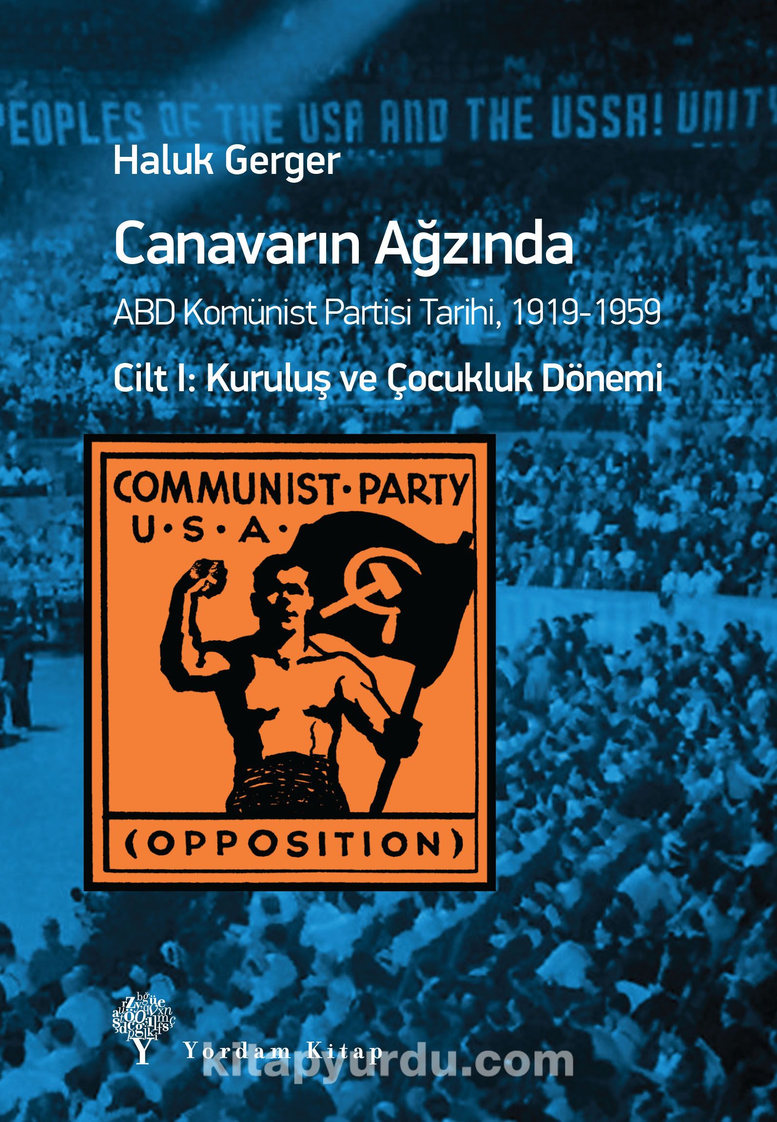 Canavarın Ağzında Cilt :1 & ABD Komünist Partisi Tarihi 1919-1959