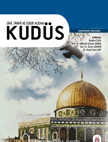 Dini, Tarihi ve Edebi Açıdan Kudüs