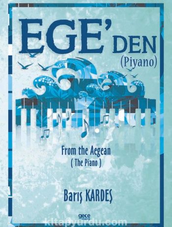 Ege'den (Piyano) & From the Aegean (The Piano)