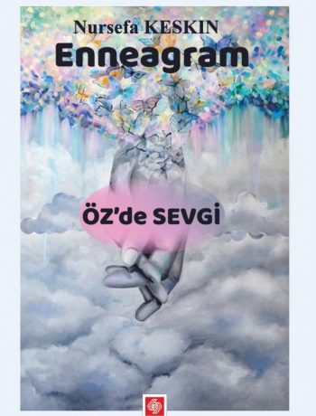 Enneagram & Öz’de Sevgi