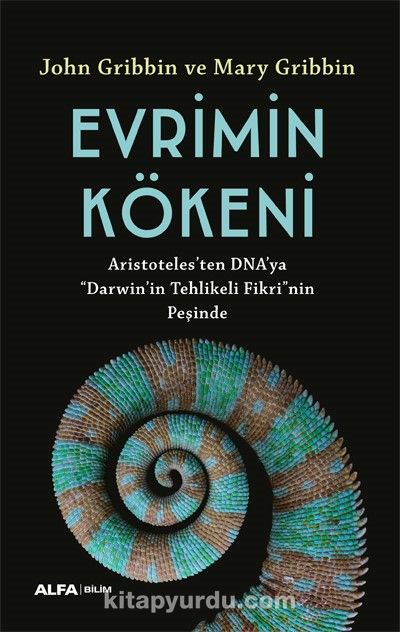 Evrimin  Kökeni & Aristoteles’ten DNA’ya “Darwin”in Tehlikeli Fikri’nin Peşinde