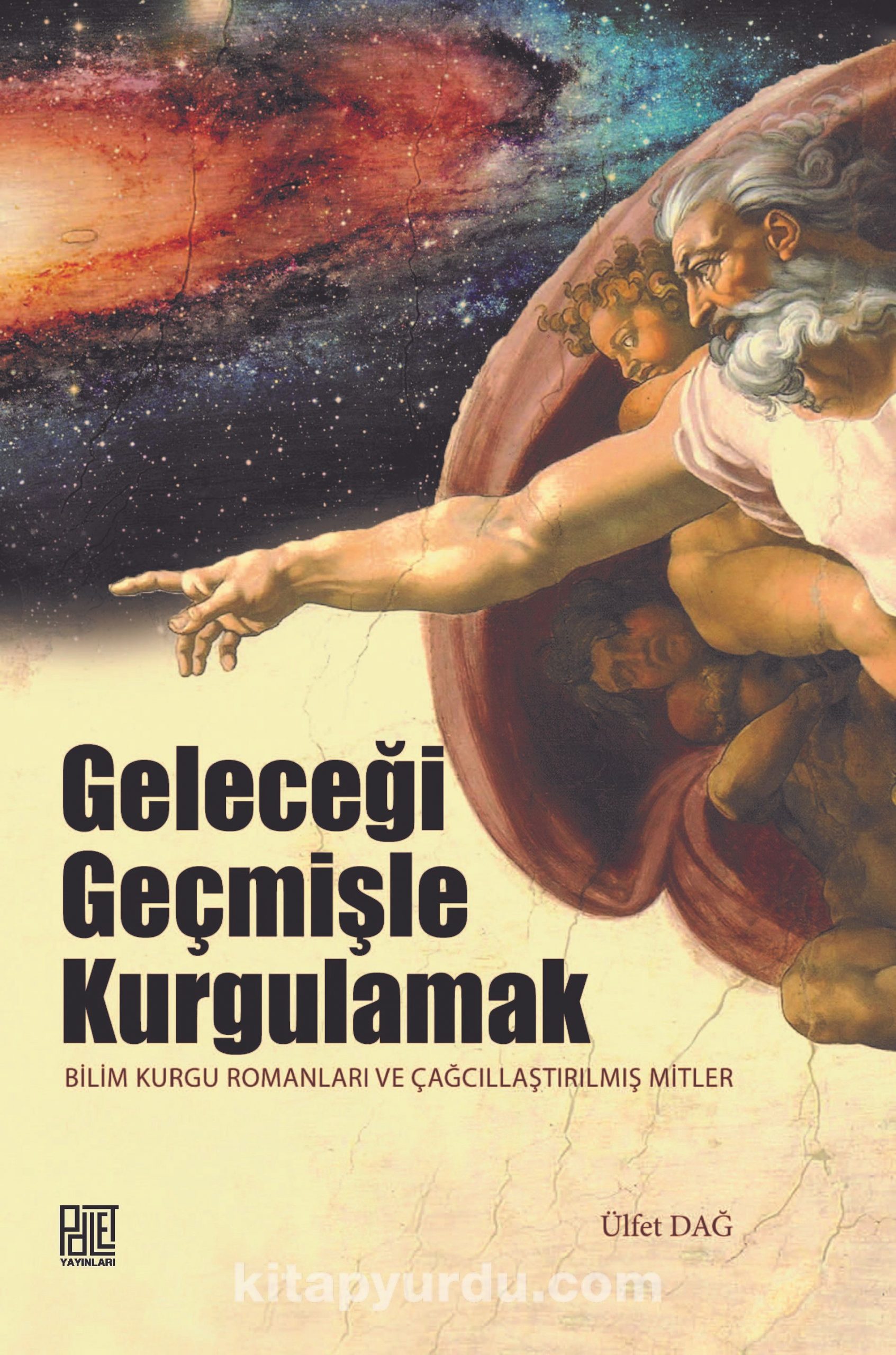 Geleceği Geçmişle Kurgulamak & Bilim Kurgu Romanları ve Çağcıllaştırılmış Mitler