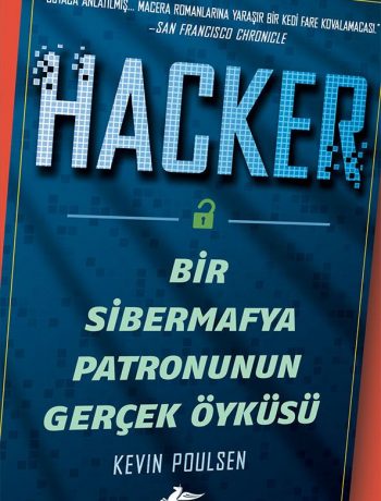 Hacker:  Bir Sibermafya Patronunun Gerçek Öyküsü