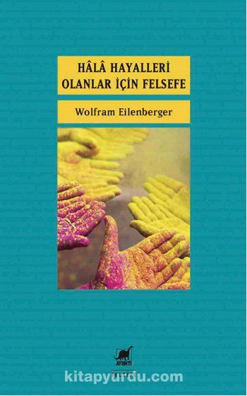 Hala Hayalleri Olanlar İçin Felsefe