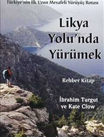 Likya Yolu'nda Yürümek & Türkiye'nin İlk Uzun Mesafeli Yürüyüş Rotası