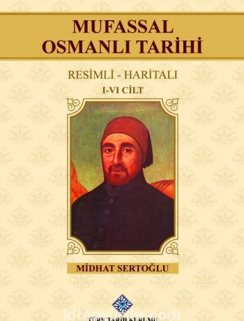 Mufassal Osmanlı Tarihi (I-VI.Cilt Takım)