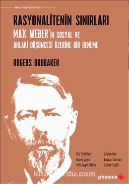 Rasyonalitenin Sınırları & Max Weber’in Sosyal ve Ahlaki Düşüncesi Üzerine Bir Deneme