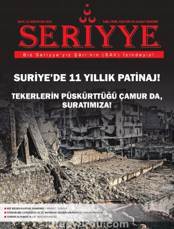 Seriyye İlim, Fikir, Kültür ve Sanat Dergisi Sayı: 47 Ağustos 2022