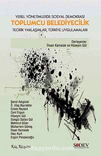 Toplumcu Belediyecilik & Yerel Yönetimlerde Sosyal Demokrasi Teorik Yaklaşımlar, Türkiye Uygulamaları