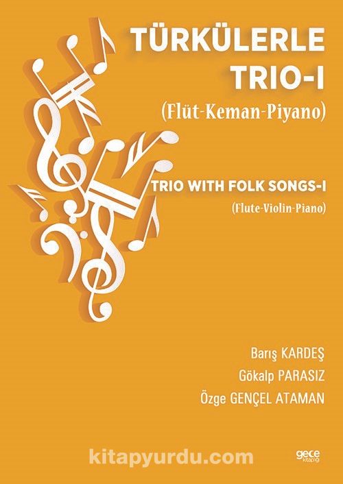 Türkülerle Trio 1 (Flüt-Keman-Piyano)
