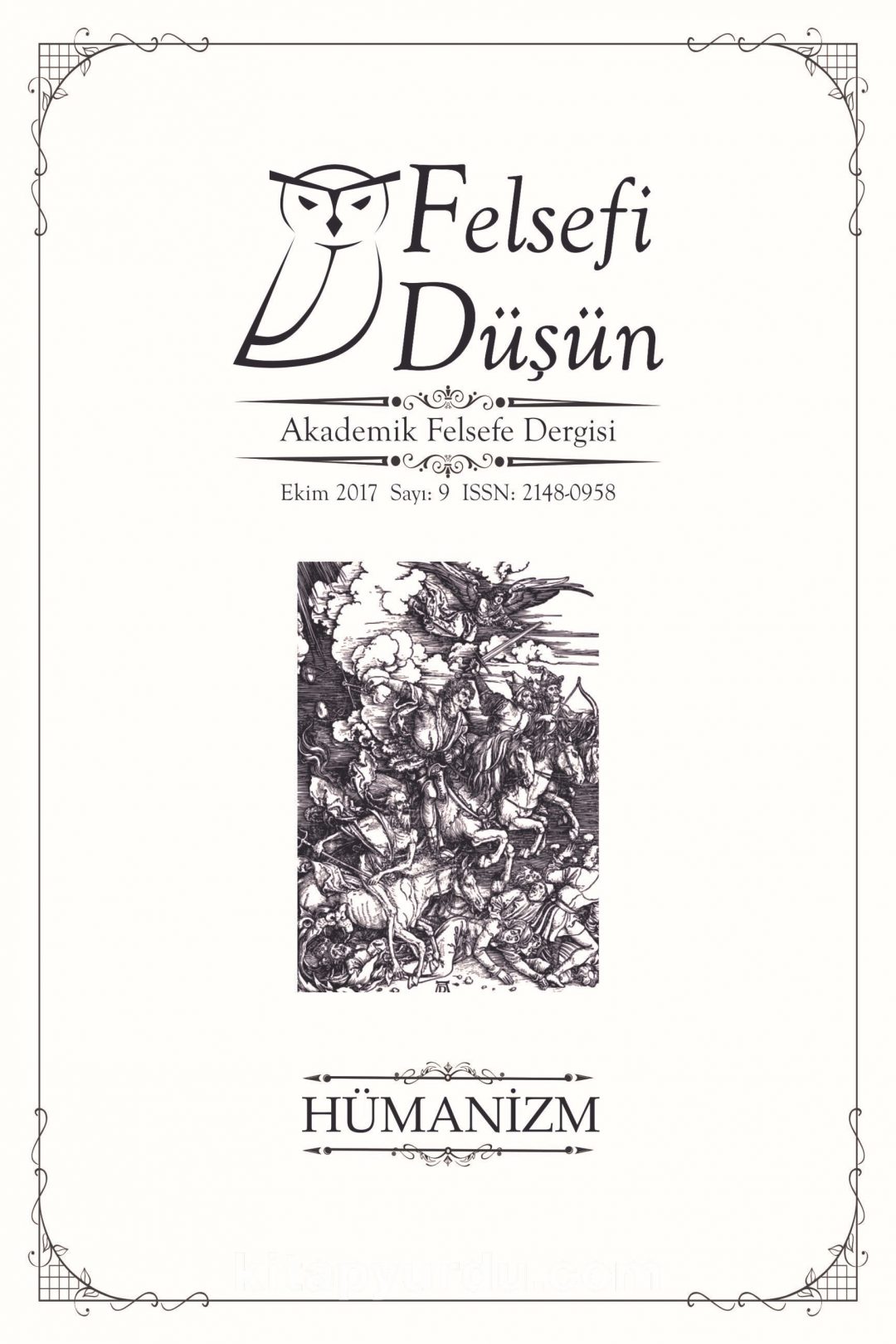 Felsefi Düşün Akademik Felsefe Dergisi Sayı:9 Batı’da ve Türkiye’de Hümanizm: Dün-Bugün