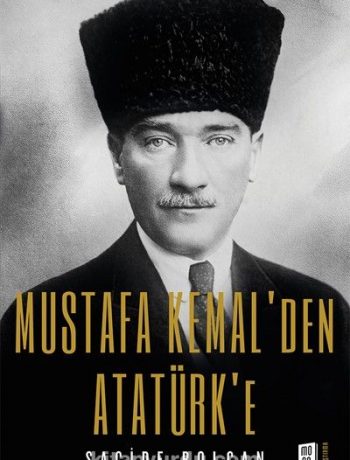 Mustafa Kemal’den  Atatürk’e