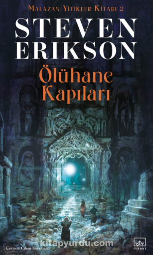 Ölühane Kapıları / Malazan Yitikler Kitabı 2