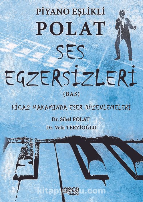 Piyano Eşlikli Polat Ses Egzersizleri (Bas) & Hicaz Makamında Eser Düzenlemeleri