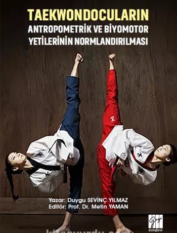 Taekwondocuların Antropometrik ve Biyomotor Yetilerinin Normlandırılması