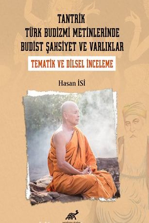 Tantrik Türk Budizmi Metinlerinde Budist Şahsiyet ve Varlıklar & Tematik ve Dilsel İnceleme