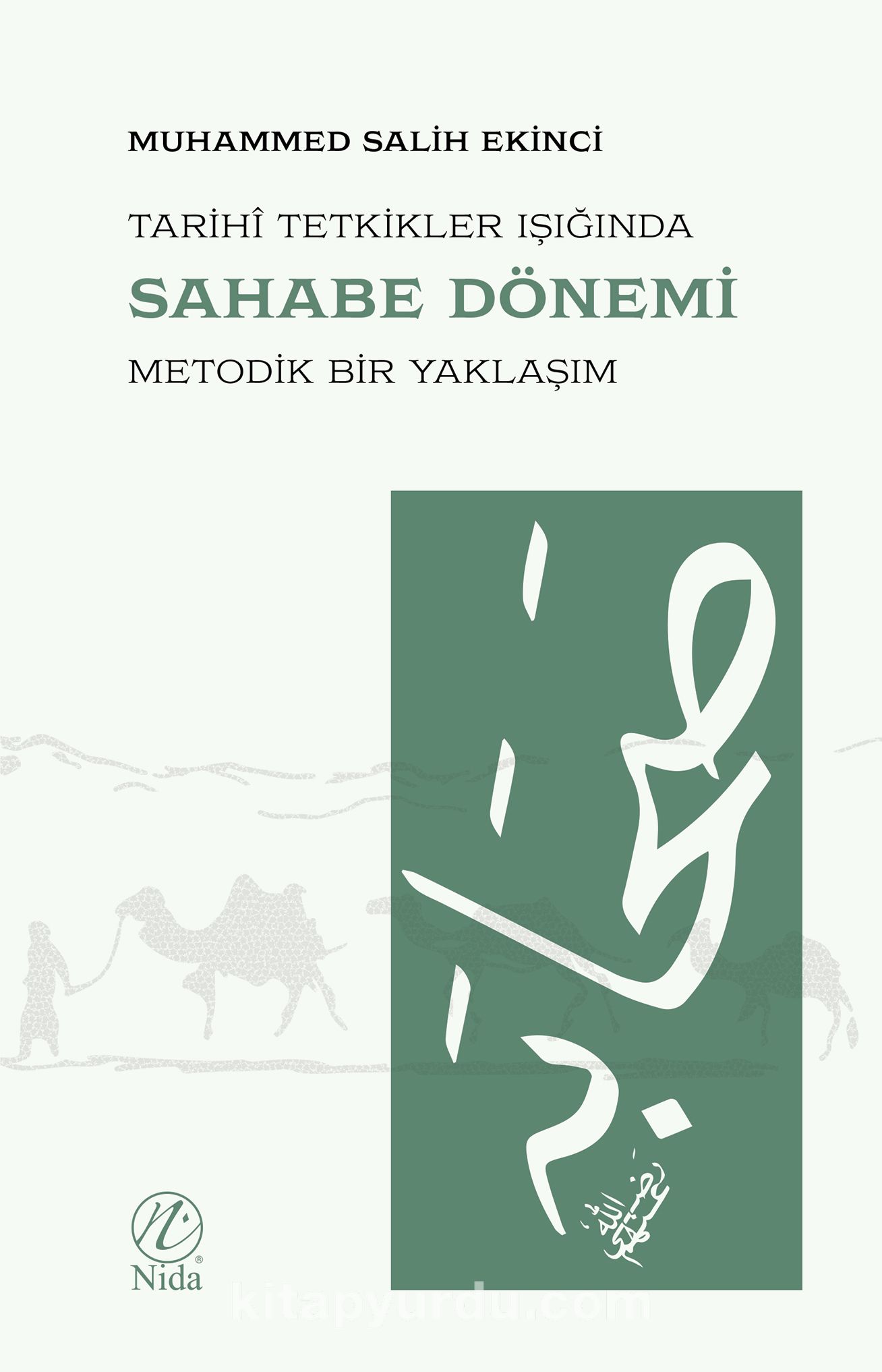 Tarihi Tetkikler Işığında Sahabe Dönemi