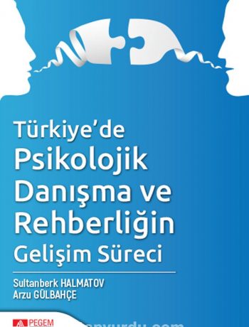 Türkiye’de Psikolojik Danışma ve Rehberliğin Gelişim Süreci