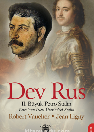 Dev Rus II. Büyük Petro Stalin Petro’nun İzleri Üzerindeki Stalin