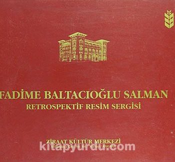 Fadime Baltacıoğlu Salman Retrospektif Resim Sergisi (1-H-9)