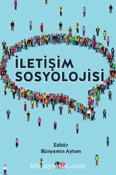 İletişim Sosyolojisi & Tanımlar, Sınırlar ve İçerikler