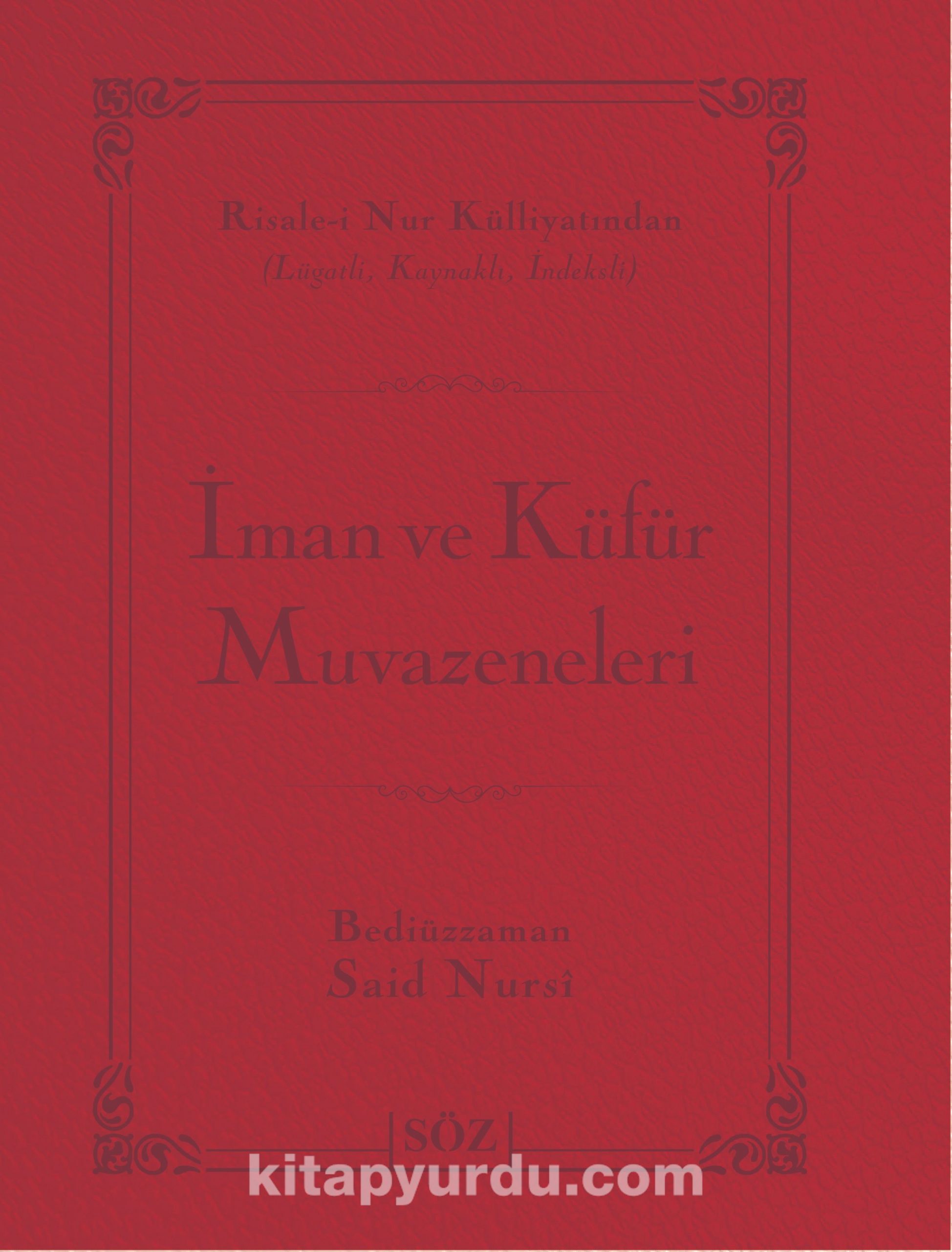 İman ve Küfür Muvazeneleri (Şamua, İki Renk, İthal Termo Deri Cilt Büyük Boy)