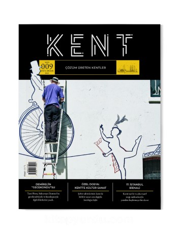 Kent (Çözüm Üreten Kentler Dergisi, Sayı: 009 - Eylül-Aralık 2022)