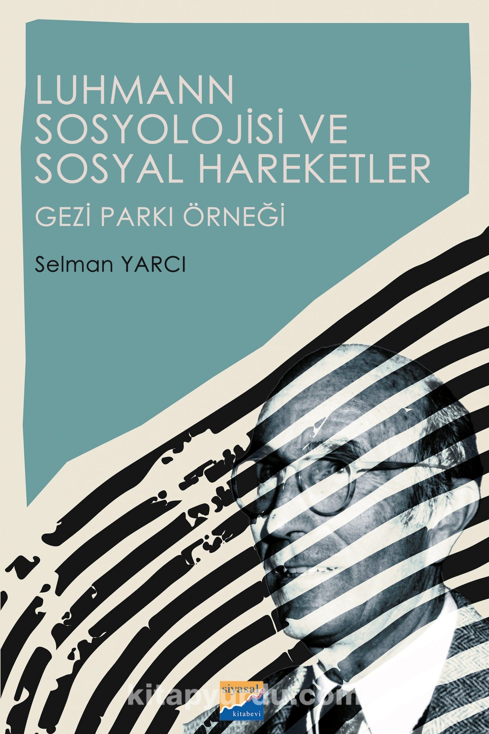 Luhmann Sosyolojisi ve Sosyal Hareketler & Gezi Parkı Örneği