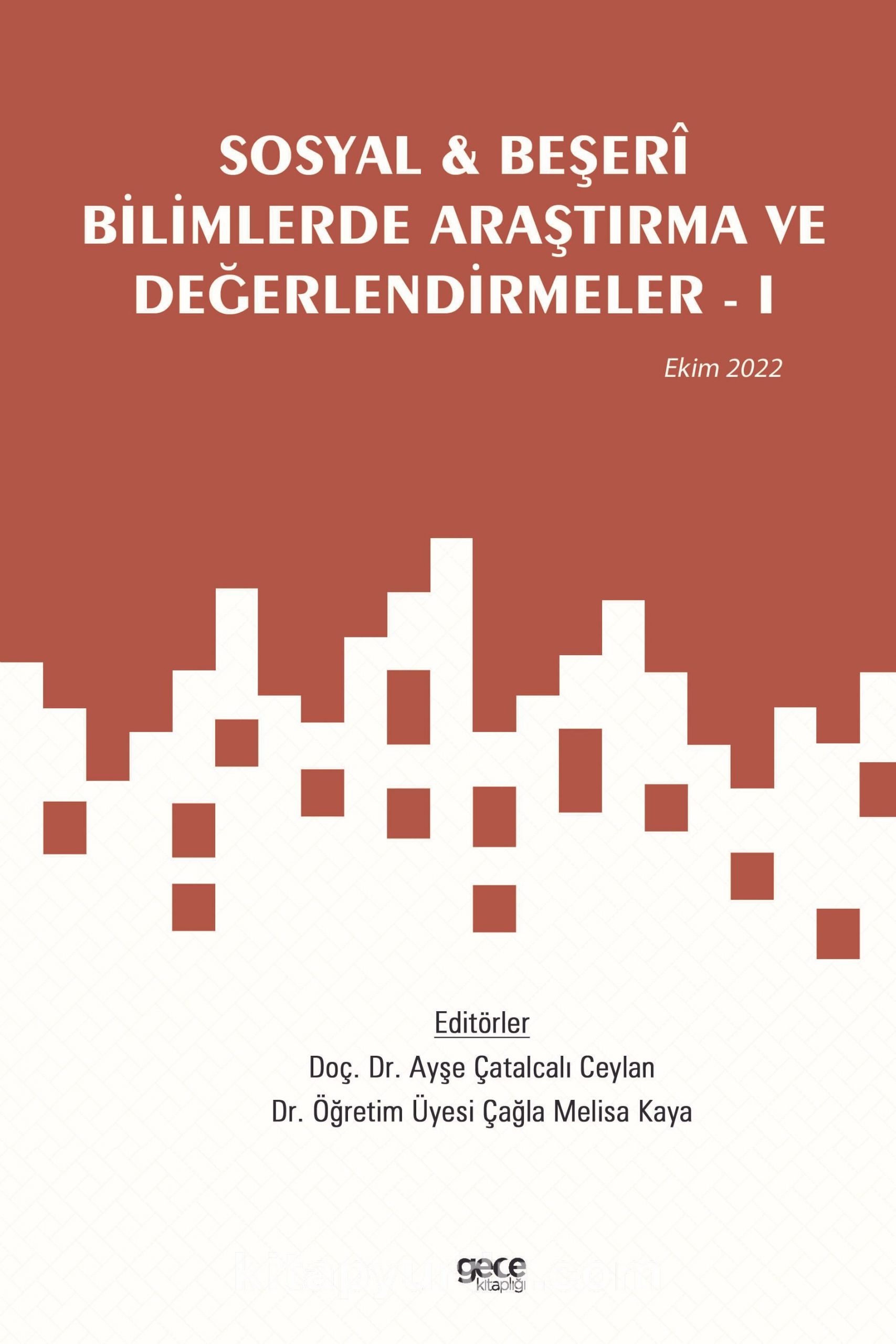 Sosyal & Beşerî Bilimlerde Araştırma ve Değerlendirmeler I / Ekim 2022