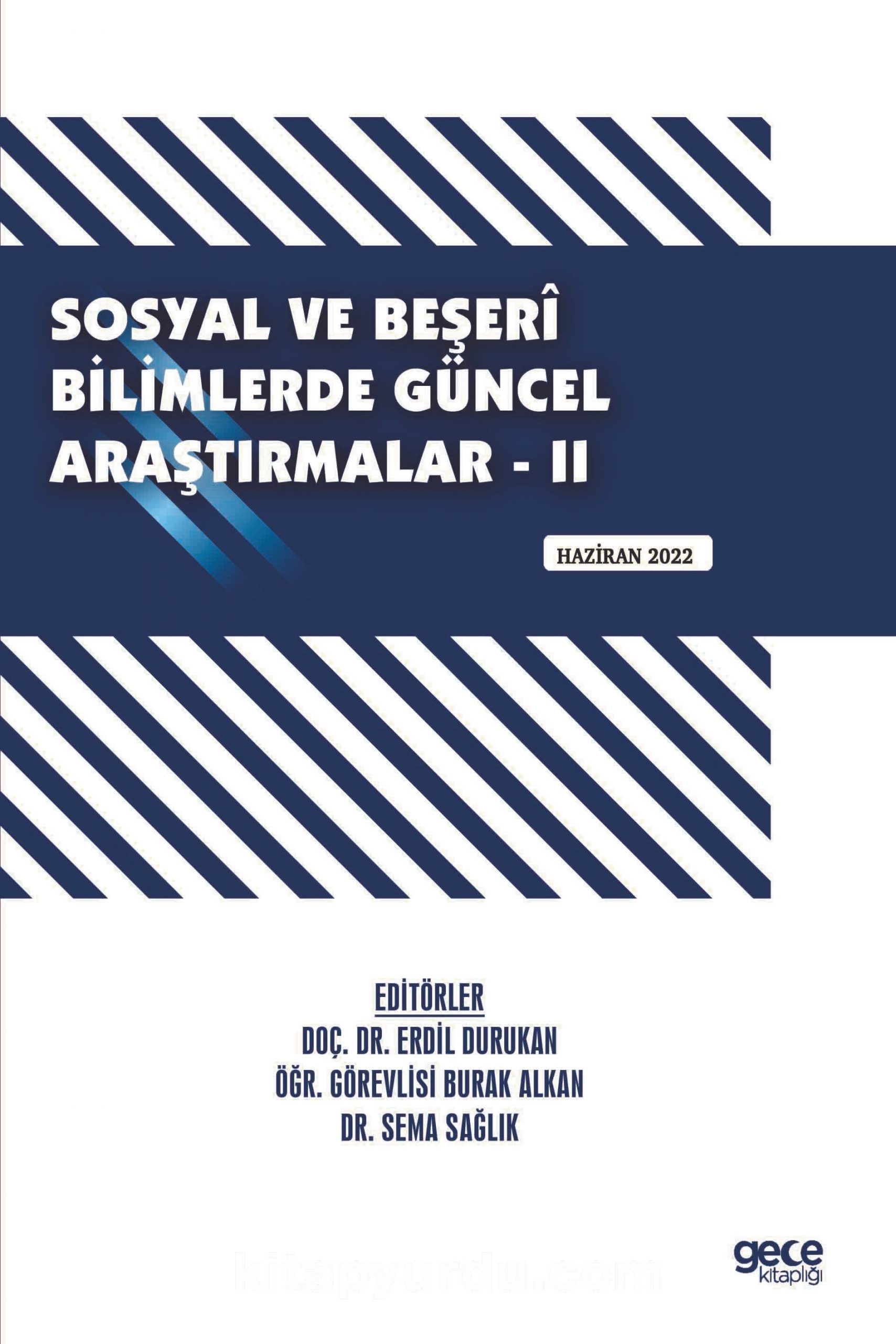 Sosyal ve Beşerî Bilimlerde Güncel Araştırmalar - II / Haziran 2022