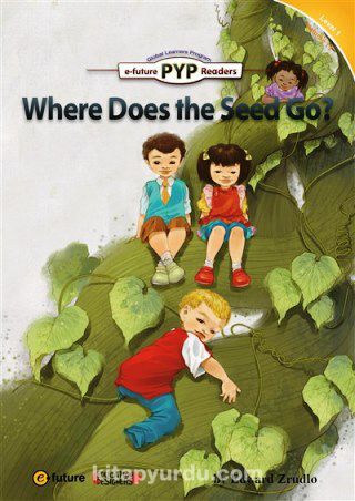 Where Does the Seed Go? (PYP Readers 1)