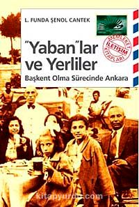 Yaban'lar ve Yerliler Başkent Olma Sürecinde Ankara