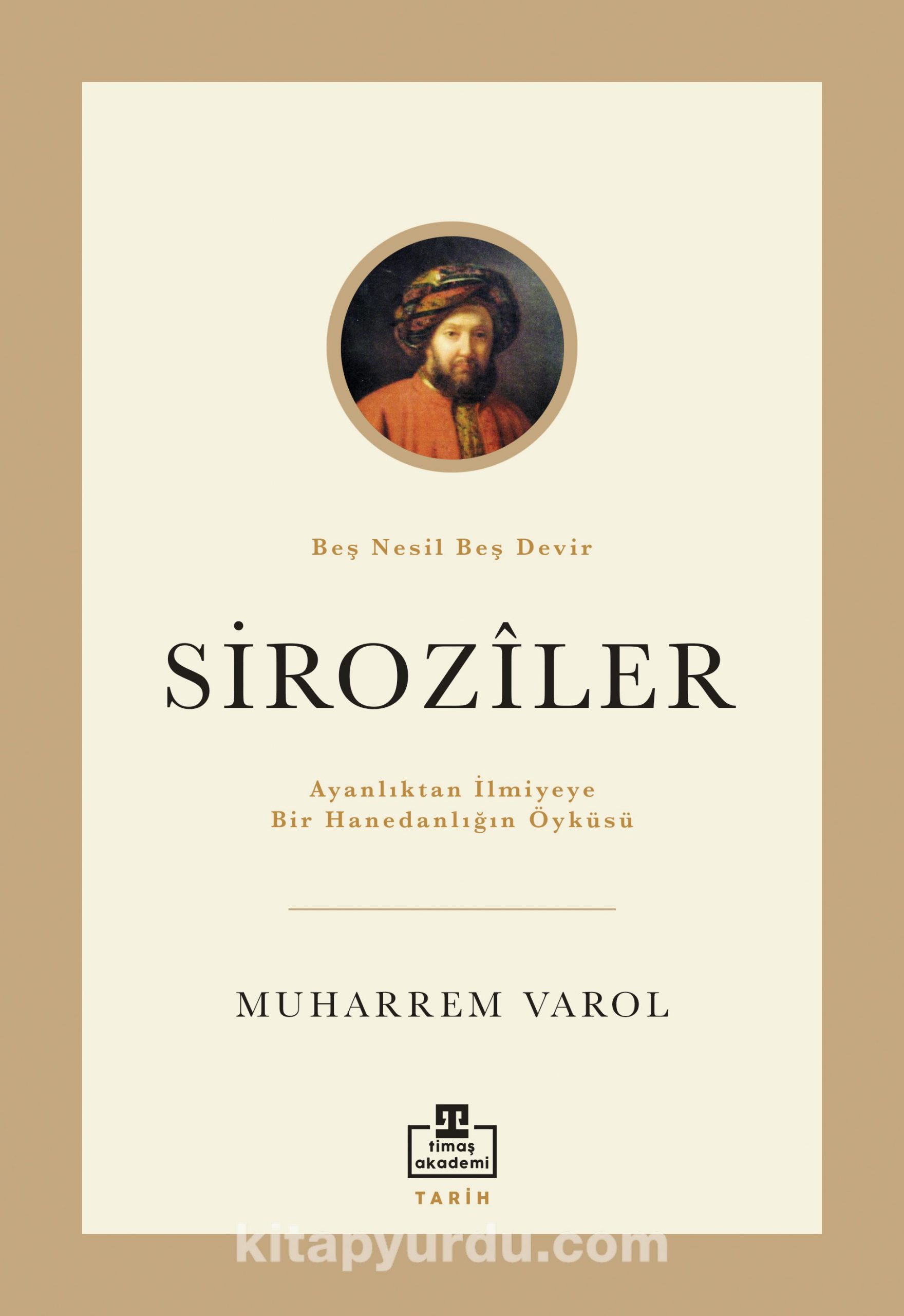 Ayanlıktan İlmiyeye Bir Hanedanlığın Öyküsü: Siroziler