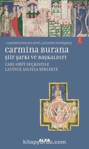 Carmina Burana Şiir, Şarkı ve Başkaldırı & Carlorff Seçkisiyle Latince Aslıyla Birlikte