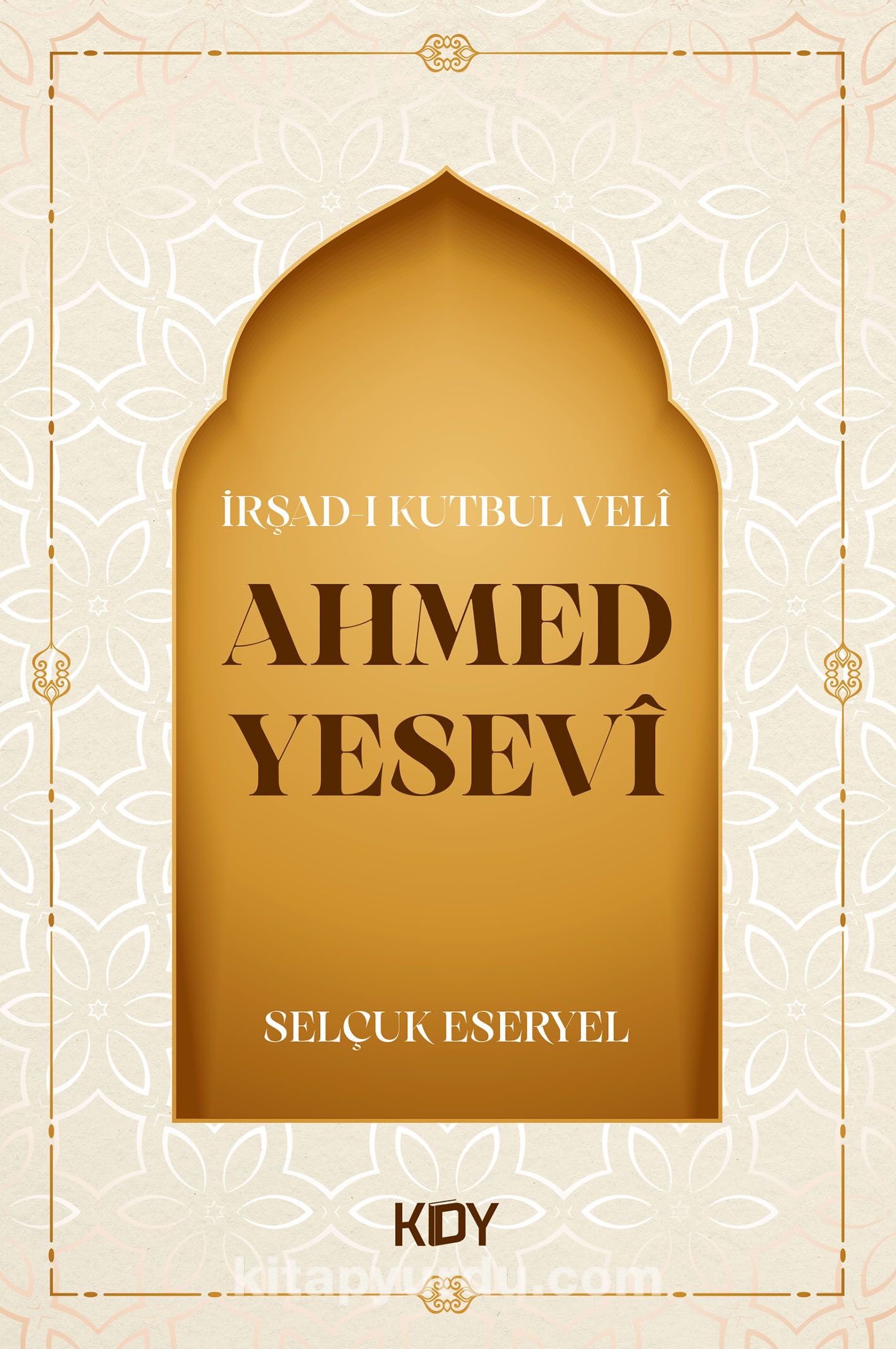 İrşad-ı Kutbul Veli Ahmed Yesevi