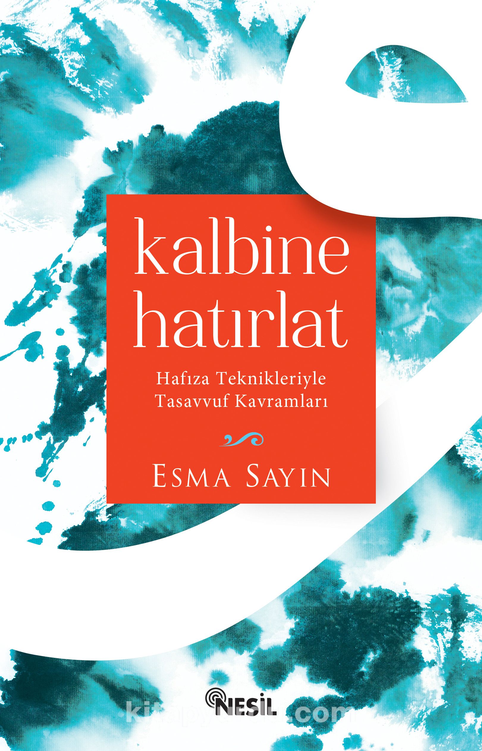 Kalbine Hatırlat & Hafıza Teknikleriyle Tasavvuf Kavramları