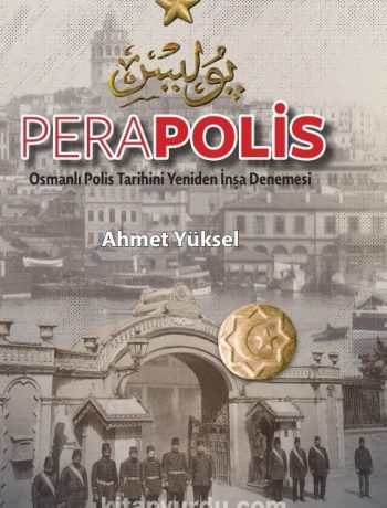 Perapolis & Osmanlı Polis Tarihini Yeniden İnşa Denemesi