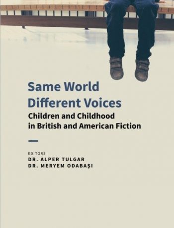 Same World Different Voices - Children and Childhood in British and American Fiction