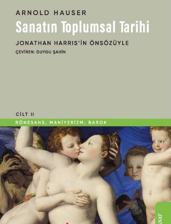 Sanatın Toplumsal Tarihi 2 & Rönesans, Maniyerizm, Barok