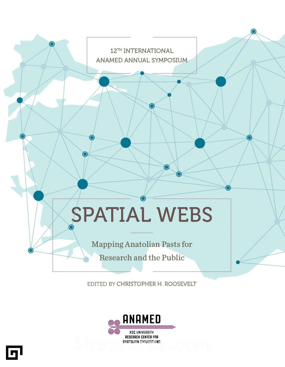 Spatial Webs: Mapping Anatolian Pasts For Research  And The Public