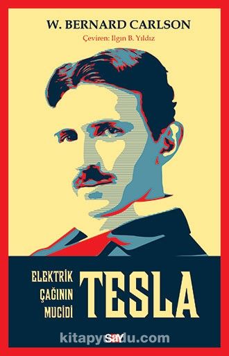 Tesla & Elektrik Çağının Mucidi