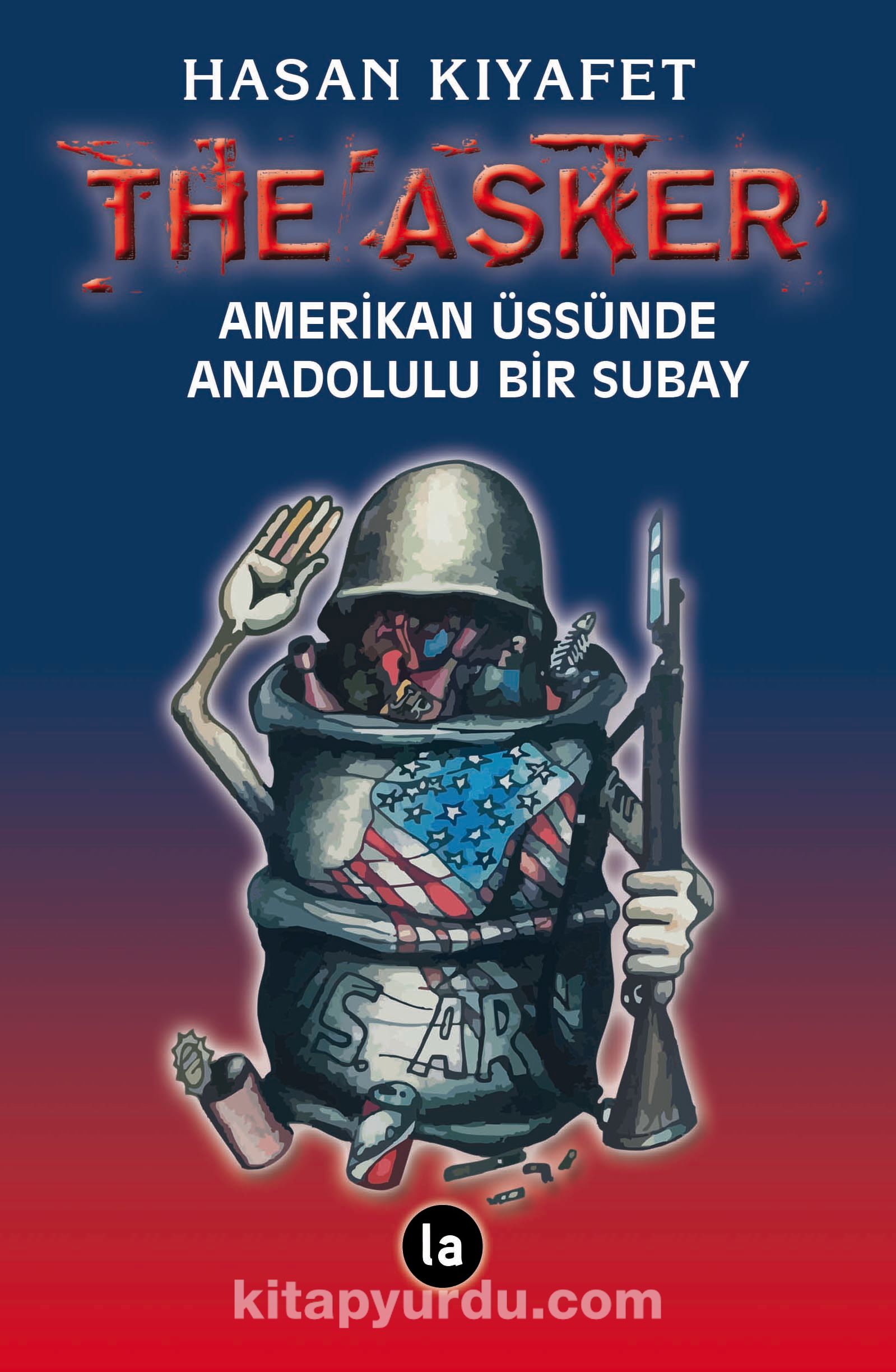 The Asker & Amerikan Üssünde Anadolulu Bir Subay