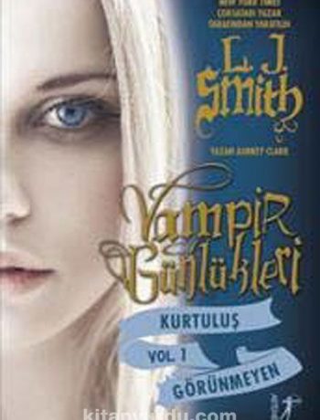 Vampir Günlükleri & Kurtuluş Vol.1 Görünmeyen