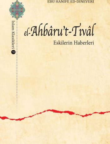 el-Ahbaru’t-Tıval & Eskilerin Haberleri