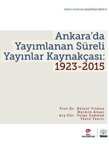 Ankara’da Yayımlanan Süreli Yayınlar Kaynakçası: 1923-2015