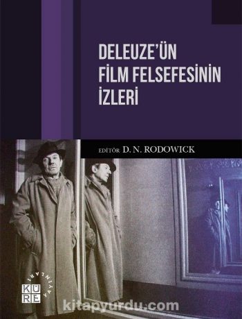 Deleuze’ün Film Felsefesinin İzleri