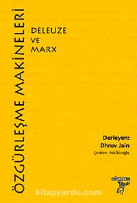 Özgürleşme Makineleri: Deleuze ve Marx