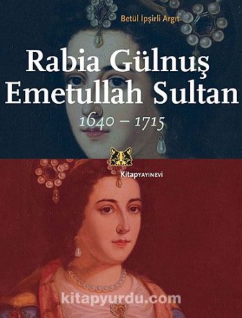 Rabia Gülnuş Emetullah Sultan 1640-1715